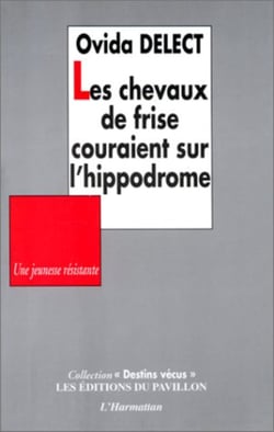 Les chevaux de frise couraient sur l'hippodrome - Une jeunesse résistante