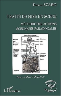 TRAITÉ DE MISE EN SCÈNE - Méthode des actions scéniques paradoxales