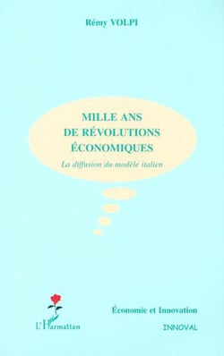 MILLE ANS DE RÉVOLUTIONS ÉCONOMIQUES - La diffusion du modèle italien