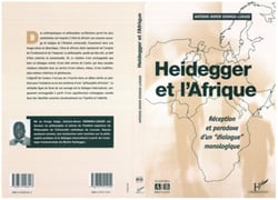 HEIDEGGER ET L'AFRIQUE - Réception et paradoxe d'un " dialogue " monologique