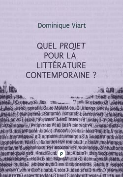 Quel projet pour la littérature contemporaine ? - la littérature contemporaine : un insouci théorique ?