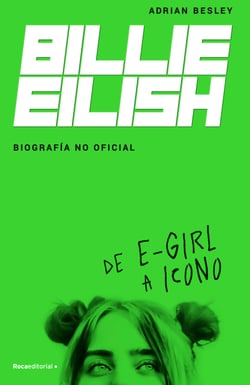 Billie Eilish. Biografía no oficial