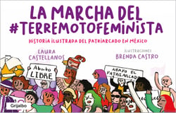 La marcha del #TerremotoFeminista - Historia ilustrada del patriarcado en México