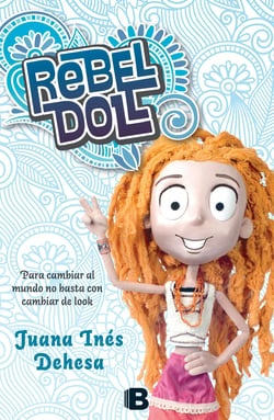 Rebel Doll - Para cambiar al mundo no basta con cambiar de look