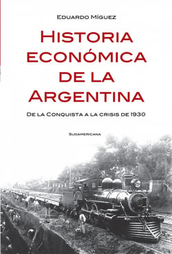 Historia económica de la Argentina - De la conquista a la crisis de 1930
