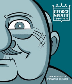 George Sprott 1894-1975 - Una novela en imágenes de Seth