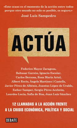 Actúa - 12 llamadas a la acción frente a la crisis económica, política y social