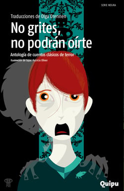No grites, no podrán oírte - Antología de cuentos clásicos de terror