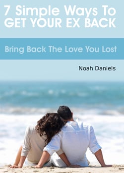7 Simple Ways To Get Your Ex Back - Bring Back the Love you Lost