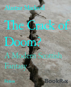 The Crack of Doom? - A Modern Scottish Fantasy