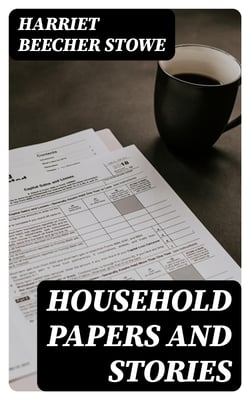 Household Papers and Stories