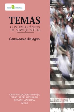 Temas contemporâneos em Serviço Social - Conexões e diálogos