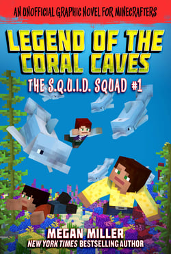 The Legend of the Coral Caves - An Unofficial Graphic Novel for Minecrafters