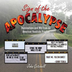 Sign of the Apocalypse - Ruminations and Wit from an American Roadside Prophet