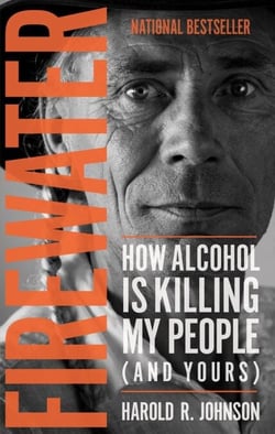 Firewater - How Alcohol Is Killing My People (and Yours)