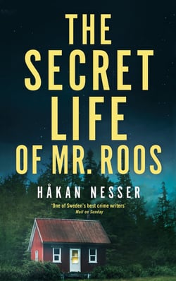 The Secret Life of Mr Roos - The Godfather of Swedish Crime