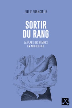 Sortir du rang : la place des femmes en agriculture