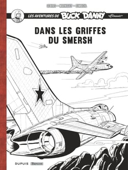 Les aventures de « Buck Danny » Classic : dans les griffes du Smersh : récit complet