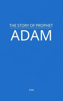 The Story of Prophet Adam