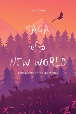 Dawn of the New World - Saga of a New World, #1