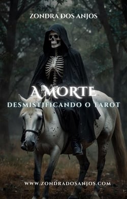 Desmistificando O Tarot - A Morte - Desmistificando o Tarot - Os 22 Arcanos Maiores., #13