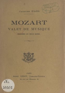 Mozart, valet de musique - Comédie en deux actes