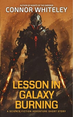 Lesson In Galaxy Burning: A Science Fiction Adventure Short Story - Agents of The Emperor Science Fiction Stories