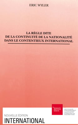 La règle dite de la continuité de la nationalité dans le contentieux international