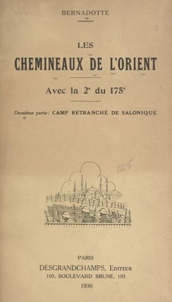 Les Chemineaux de l'Orient, avec la 2e du 175e (2). Camp retranché de Salonique