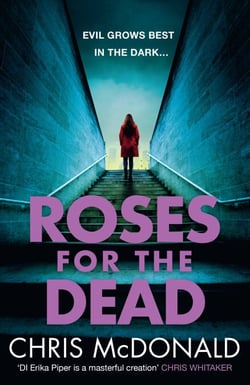 Roses for the Dead - Evil grows best in the dark…