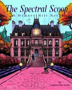 The Spectral Scoop: A Halloween Romance (Hickory Hill Book 1) - Hickory Hill, #1