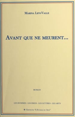 Avant que ne meurent…