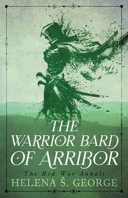 The Warrior Bard of Arribor - The Red War Annals