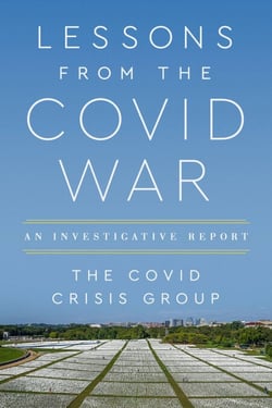 Lessons from the Covid War - An Investigative Report
