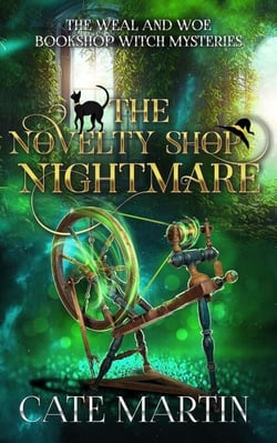 The Novelty Shop Nightmare - The Weal &amp; Woe Bookshop Witch Mysteries, #5