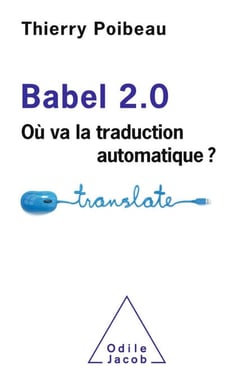 Babel 2.0 - Où va la traduction automatique ?