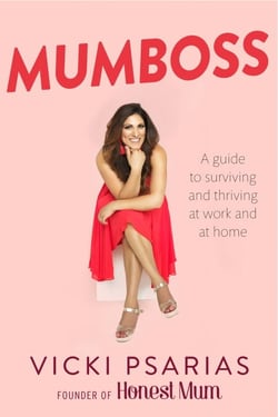 Mumboss - The Honest Mum's Guide to Surviving and Thriving at Work and at Home