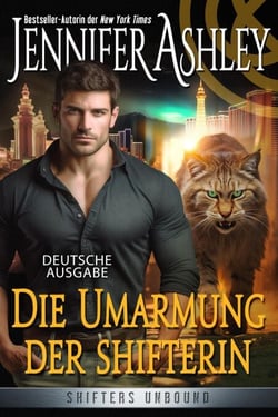 Die Umarmung der Shifterin - Shifters Unbound: Deutsche Ausgabe, #16