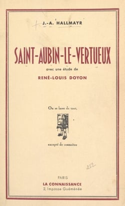 Saint-Aubin le Vertueux - Son histoire, précédée d'une étude par René-Louis Doyon
