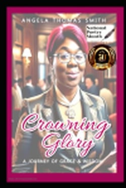 Crowning Glory; A Journey of Grace &amp; Wisdom : A poetic tribute for Queen Angela Celebrating 50 years around the Sun.