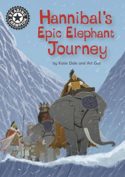 Hannibal's Epic Elephant Journey - Independent Reading 18