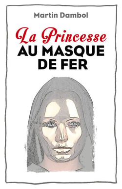 La Princesse au Masque de Fer