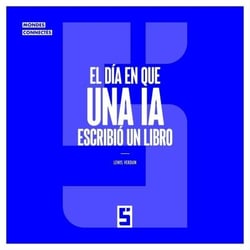 El día en que una IA escribió un libro