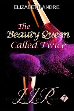 The Beauty Queen Called Twice (Lesbian Light Reads 7) - Lesbian Light Reads, #7