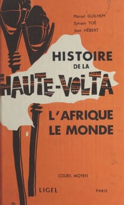 Histoire de la Haute-Volta - L'Afrique, le monde. Cours moyen