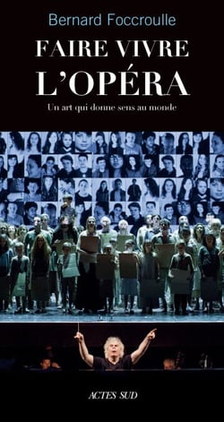 Faire vivre l'opéra - un art qui donne sens au monde