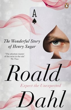 The Wonderful Story of Henry Sugar and Six More - Deliciously dark adult tales soon to be a major Netflix film starring Benedict Cumberbatch, Sir Ben Kingsley Dev Patel and more!