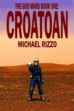 The God Mars Book One: CROATOAN - The God Mars, #1