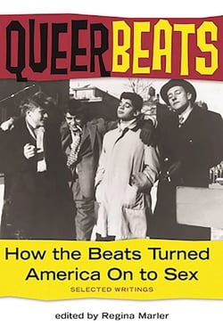 Queer Beats - How the Beats Turned America On to Sex
