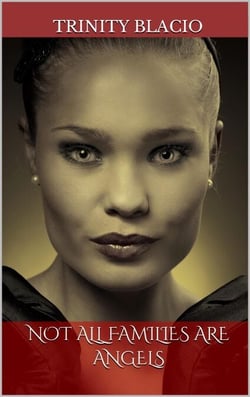 Not All Families Are Angels - Vampires Can Be Angels Too, #1